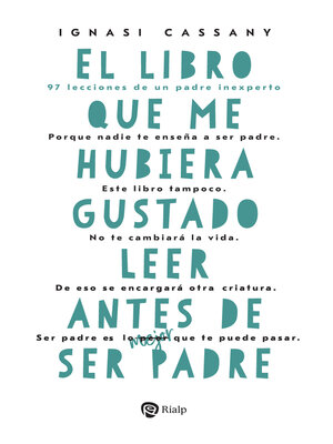 cover image of El libro que me hubiera gustado leer antes de ser padre